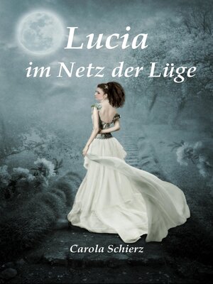 cover image of Lucia im Netz der Lüge